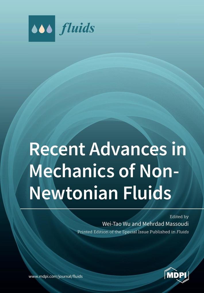Recent Advances in Mechanics of Non-Newtonian Fluids