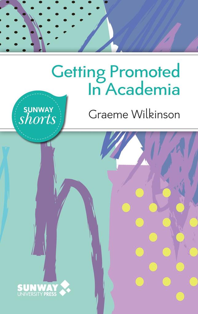 Getting Promoted in Academia (Sunway Shorts #1)