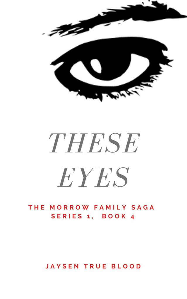 The Morrow Family Saga Series 1: 1950s Book 4: These Eyes