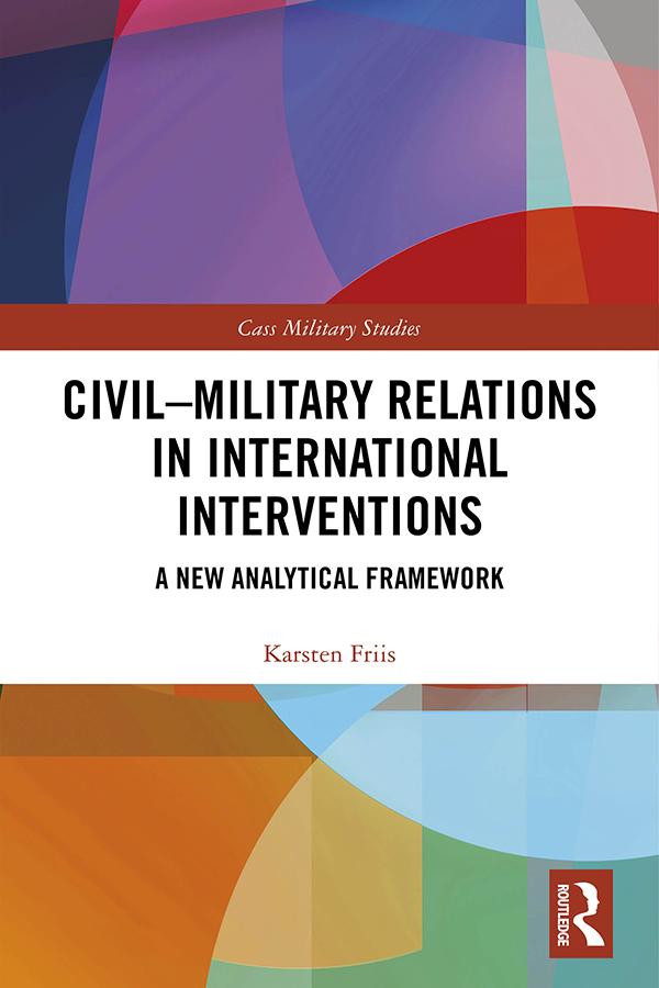 Civil-Military Relations in International Interventions