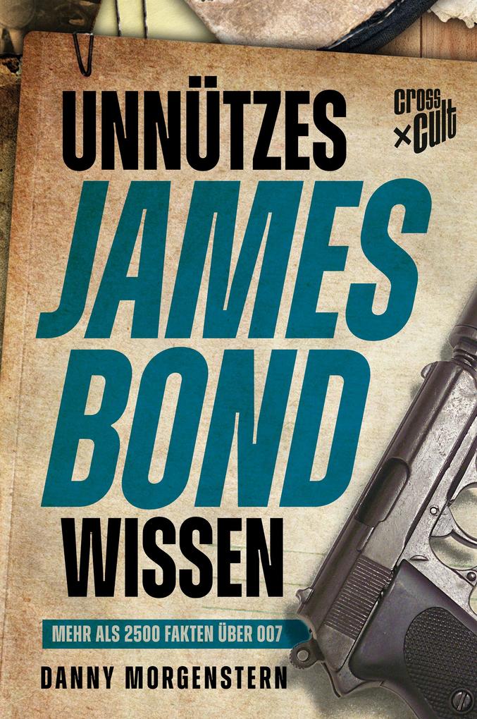 Unnützes James Bond Wissen - Danny Morgenstern