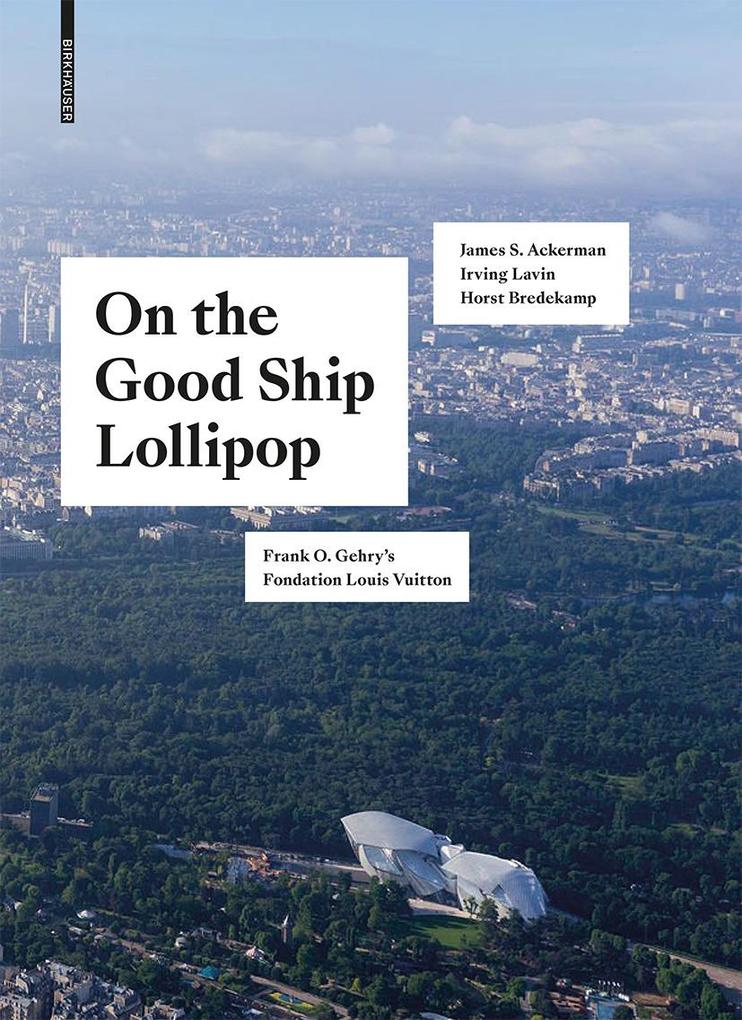 On the Good Ship Lollipop - Irving Lavin/ James S. Ackerman/ Horst Bredekamp