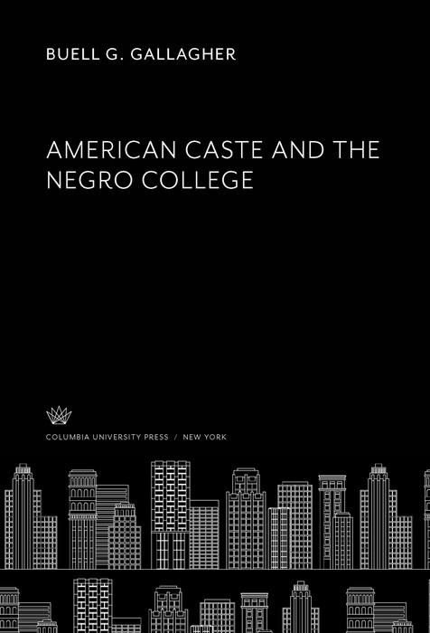 American Caste and the Negro College