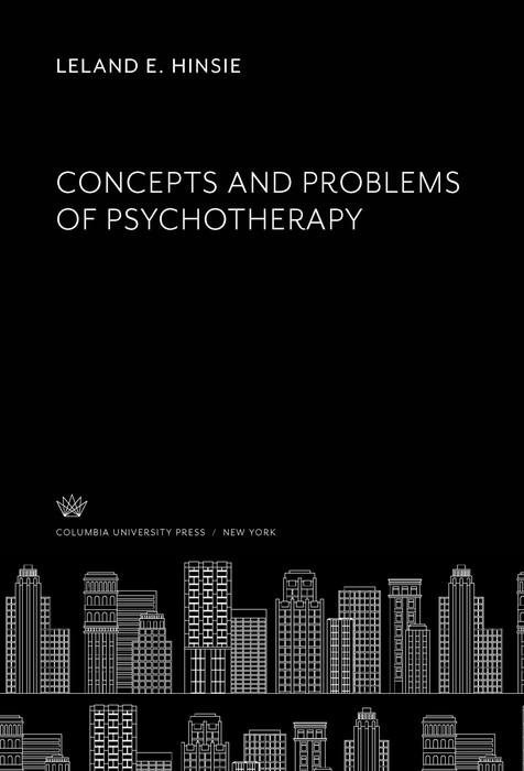Concepts and Problems of Psychotherapy