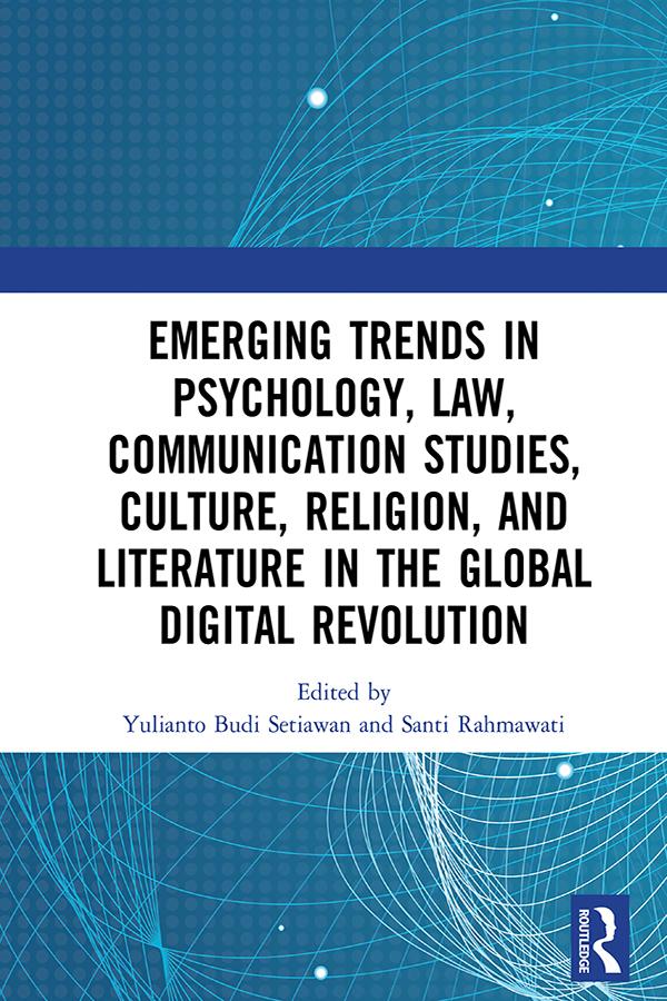 Emerging Trends in Psychology Law Communication Studies Culture Religion and Literature in the Global Digital Revolution