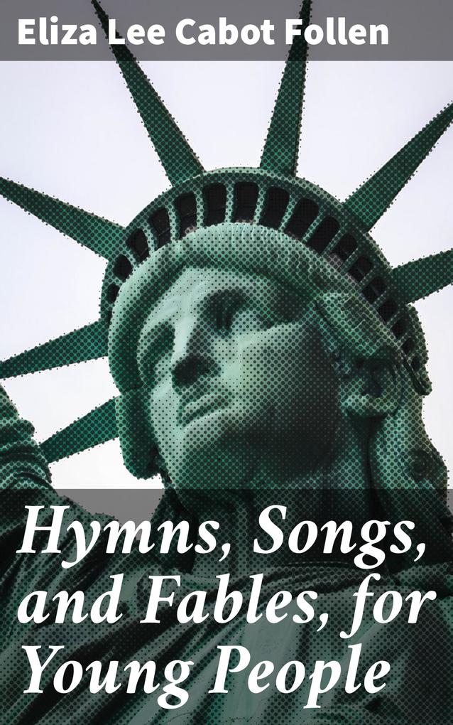 Hymns Songs and Fables for Young People