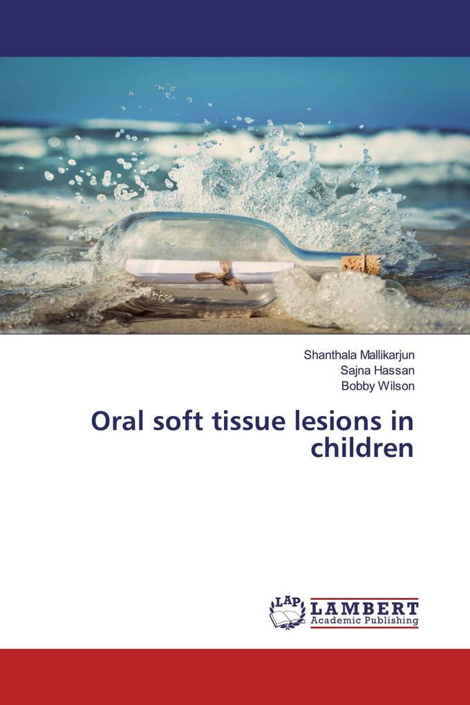 Oral soft tissue lesions in children
