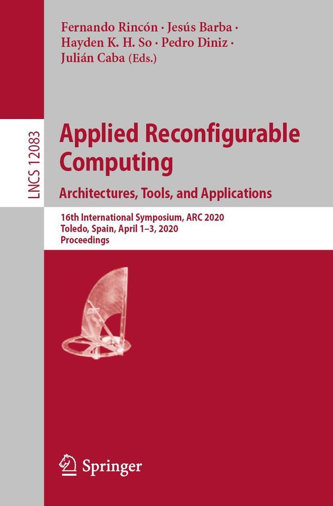 Applied Reconfigurable Computing. Architectures Tools and Applications
