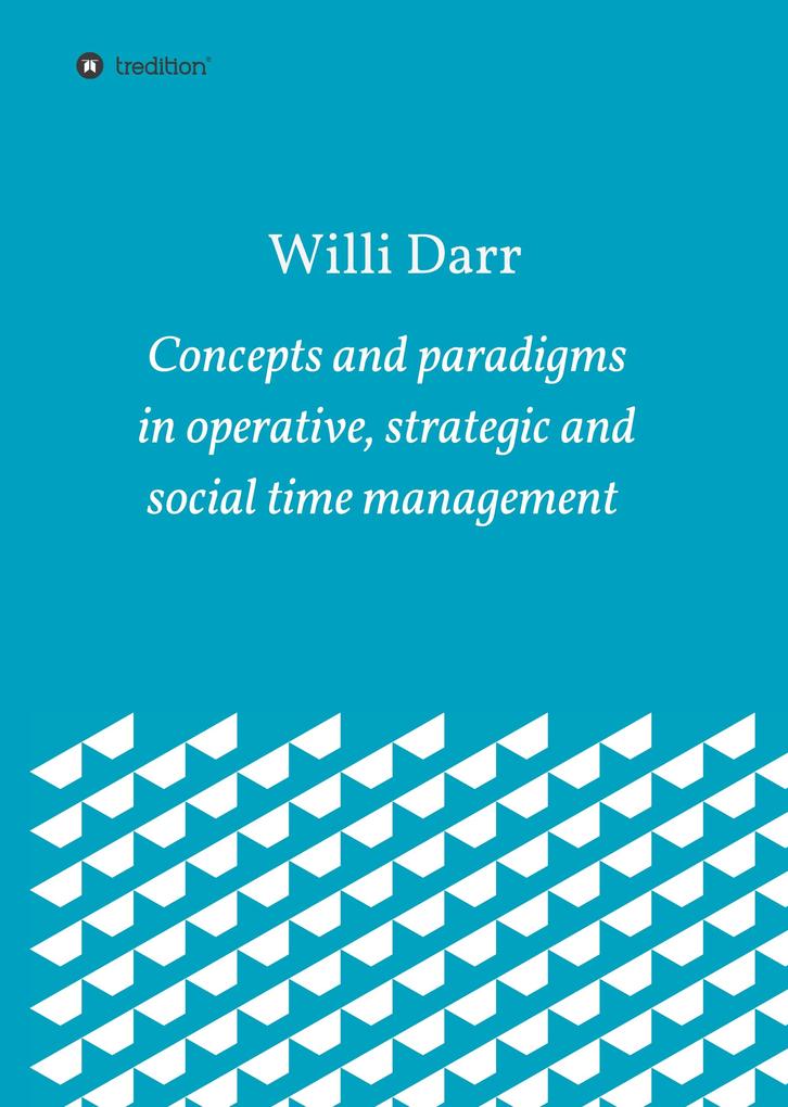 Concepts and paradigms in operative strategic and social time management