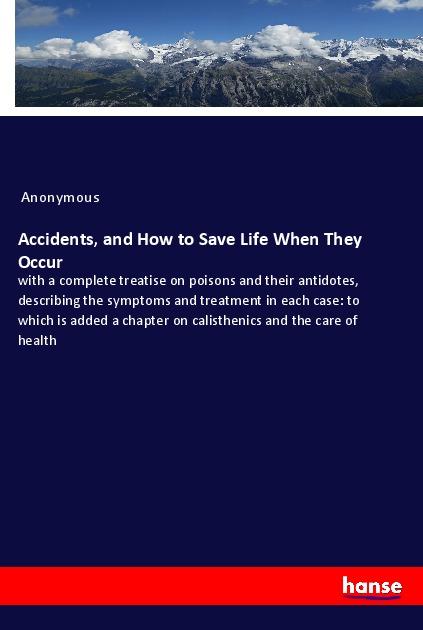 Accidents and How to Save Life When They Occur