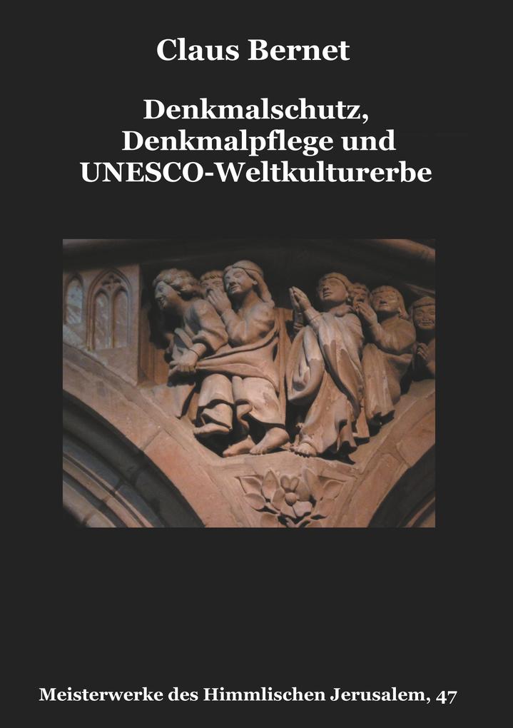 Denkmalschutz Denkmalpflege und UNESCO-Weltkulturerbe
