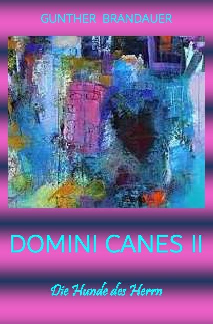 Image of DOMINI CANES II - Die Hunde des Herrn Band II
