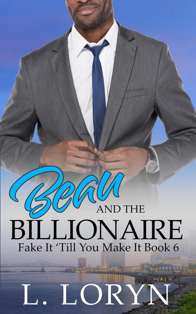 Beau and the Billionaire (Fake It Till You Make It #6)