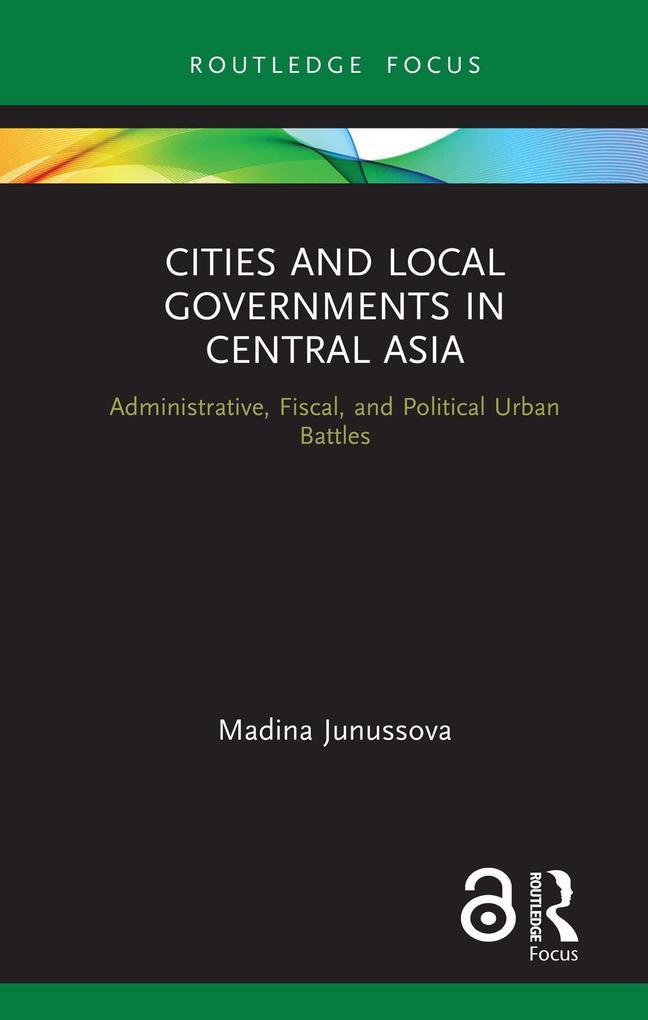 Cities and Local Governments in Central Asia