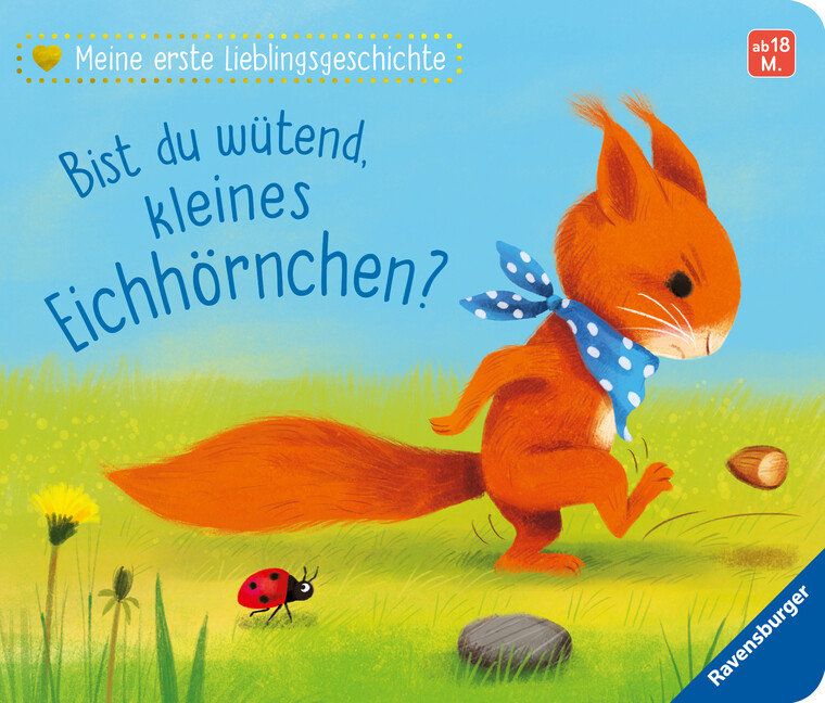 Image of Meine erste Lieblingsgeschichte: Bist du wütend kleines Eichhörnchen?