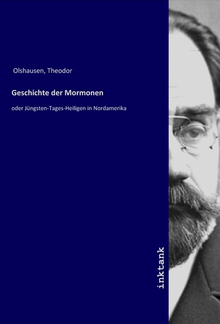 Geschichte der Mormonen - Theodor Olshausen