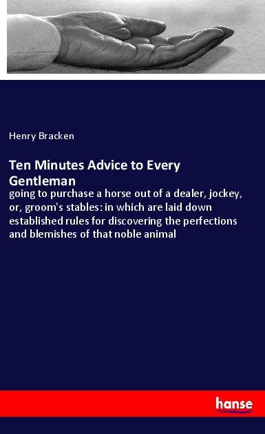 Ten Minutes Advice to Every Gentleman