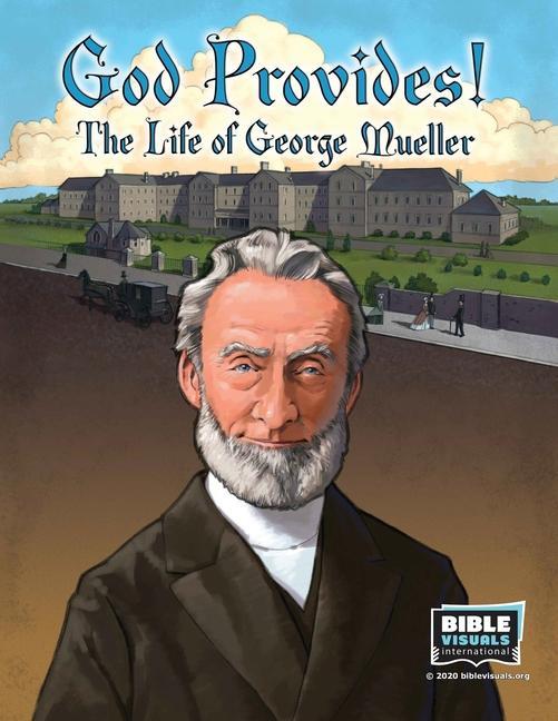 God Provides: The Life of George Mueller
