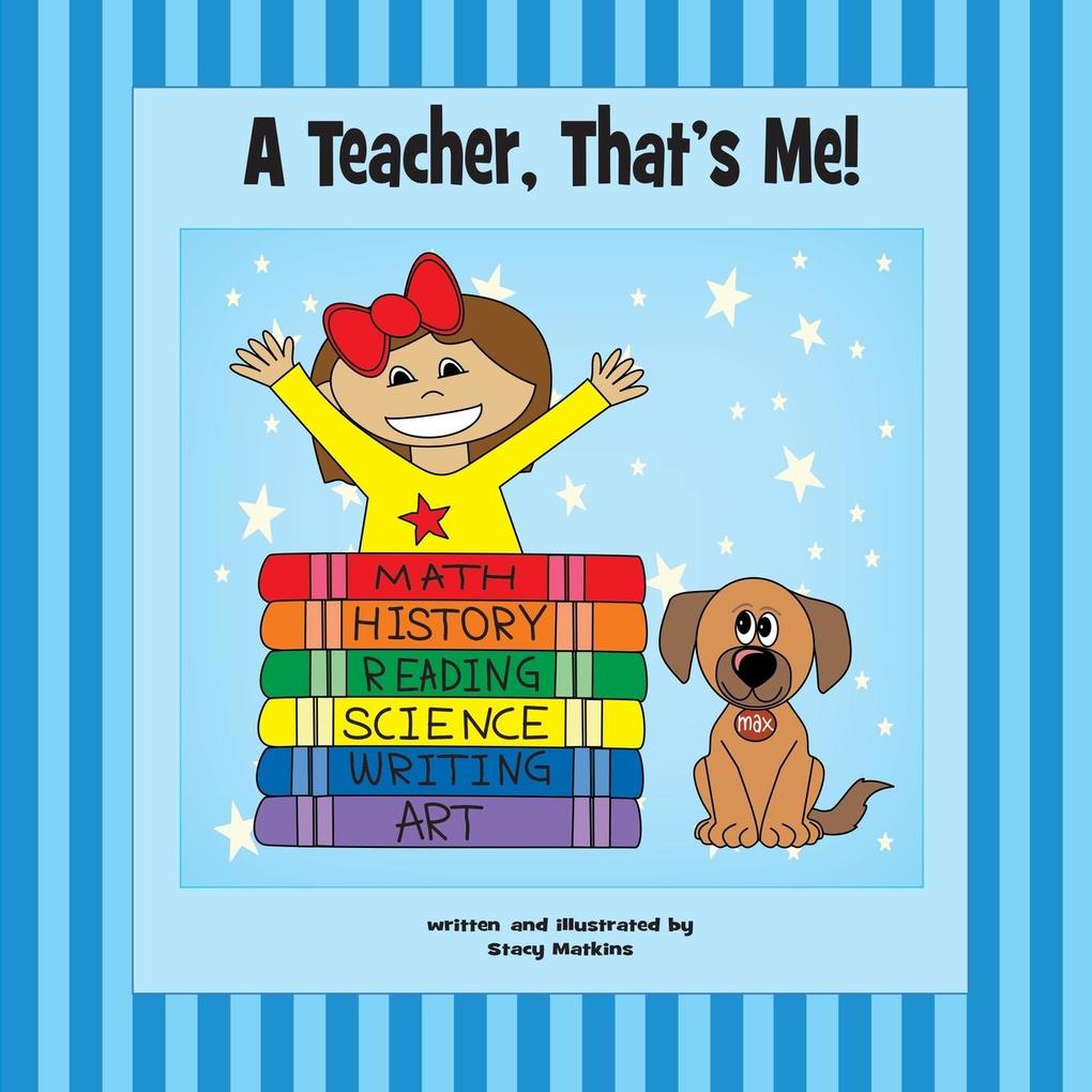 A Teacher That's Me!