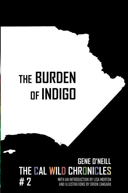 The Burden of Indigo: The Cal Wild Chronicles #2