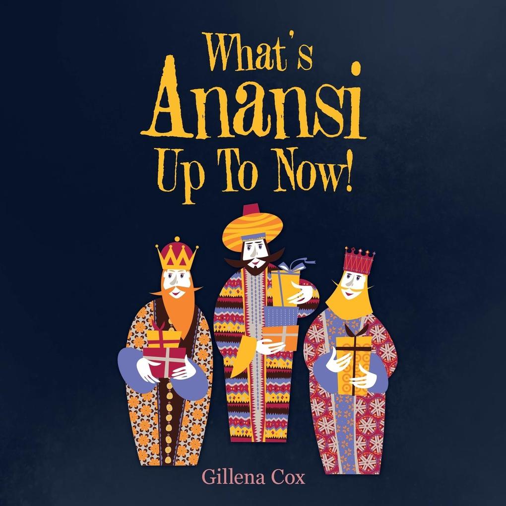 What‘s Anansi up to Now!