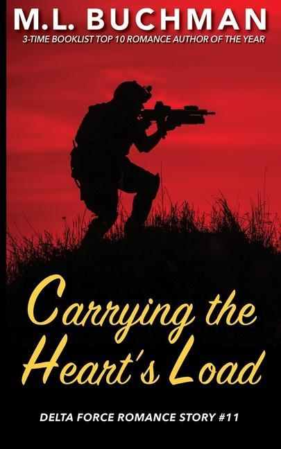 Carrying the Heart‘s Load: a Special Operations military romance story