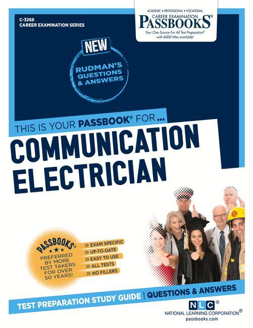 Communication Electrician (C-3268): Passbooks Study Guide Volume 3268