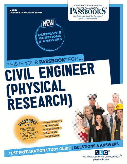 Civil Engineer (Physical Research) (C-3225): Passbooks Study Guide Volume 3225