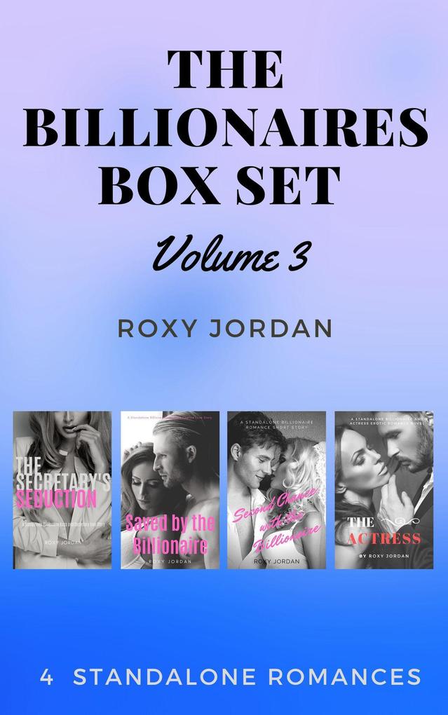 The Billionaires Box Set Volume 3: 4 Standalone Romances