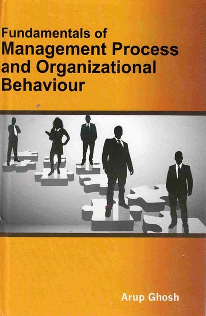 Fundamentals Of Management Process And Organizational Behaviour