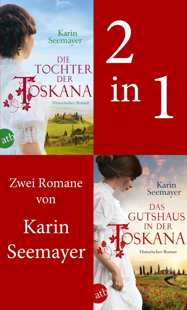 Karin Seemayer Die Tochter der Toskana & Das Gutshaus in der Toskana:eBundle 
