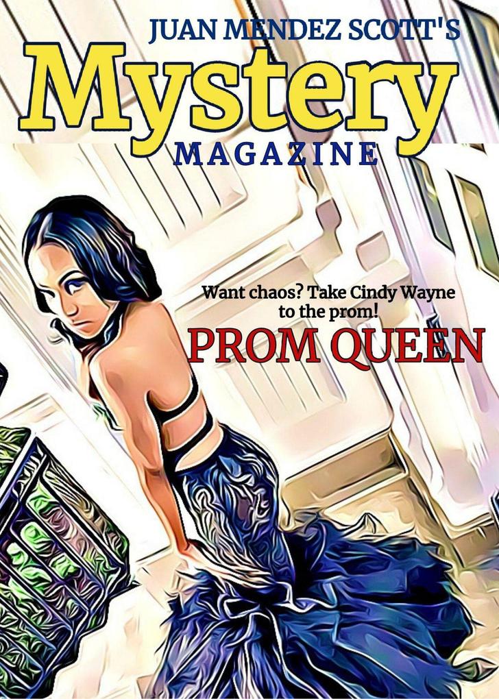 Prom Queen (Juan Mendez Scott Mystery Magazine #1)