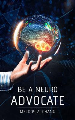 Be a Neuro-Advocate