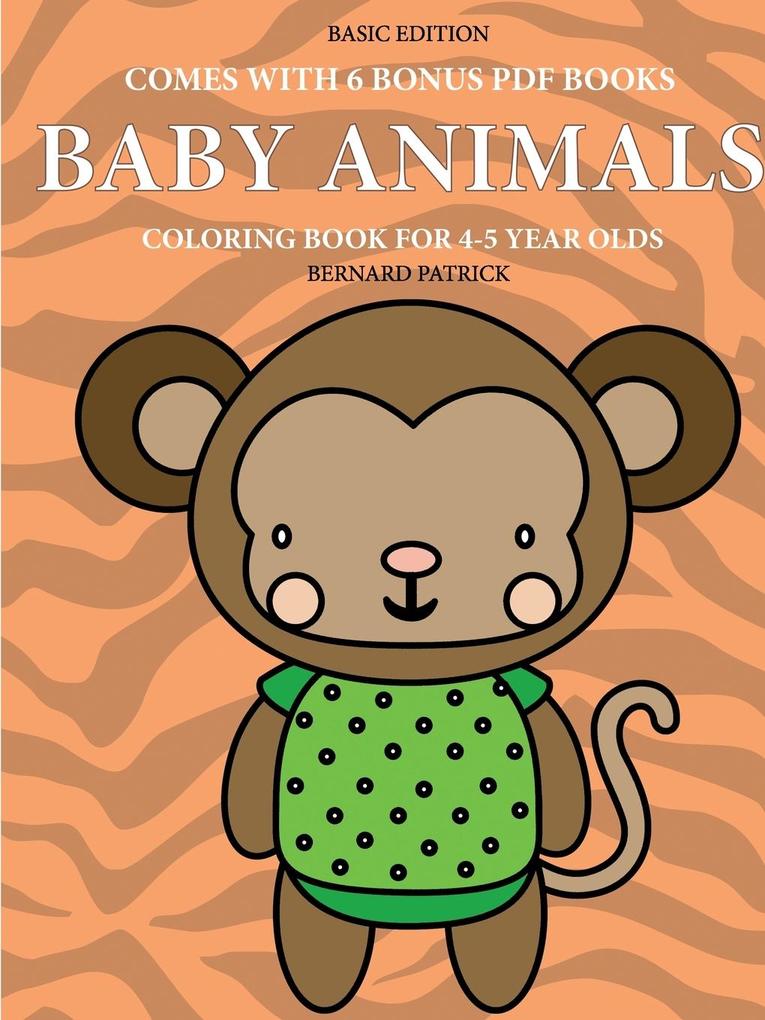 Coloring Book for 4-5 Year Olds (Baby Animals)