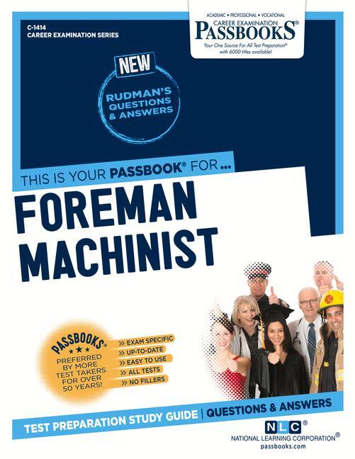 Foreman Machinist (C-1414): Passbooks Study Guide Volume 1414