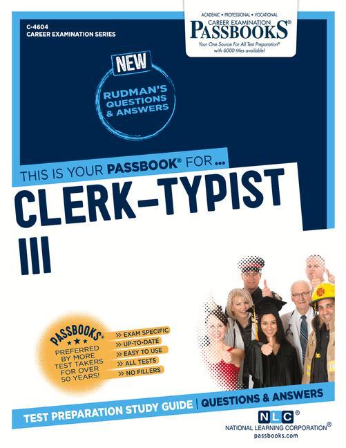 Clerk-Typist III (C-4604): Passbooks Study Guide Volume 4604