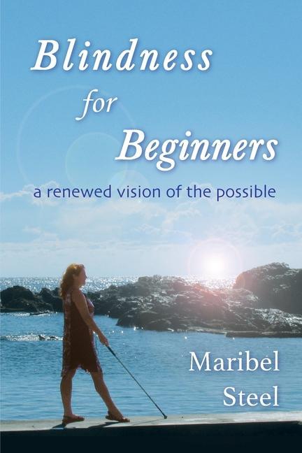 Blindness for Beginners: A renewed vision of the possible