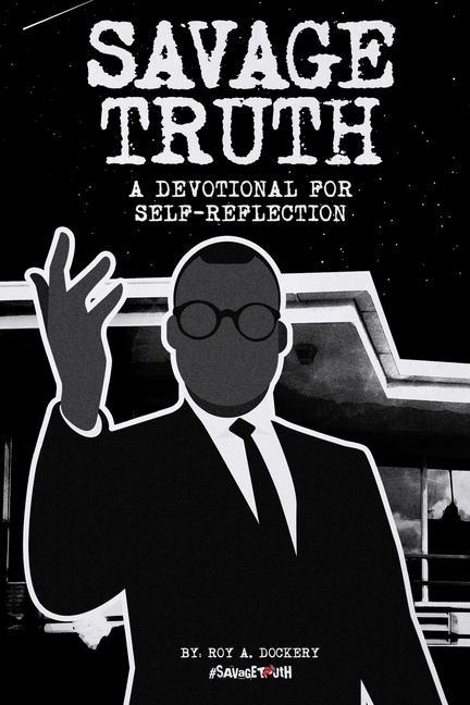 Savage Truth: A Devotional for Self-Reflection