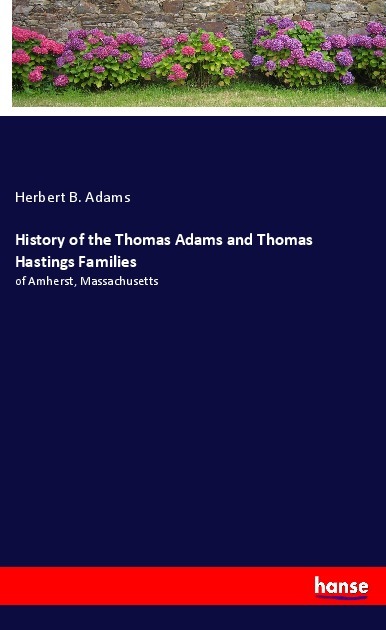 History of the Thomas Adams and Thomas Hastings Families