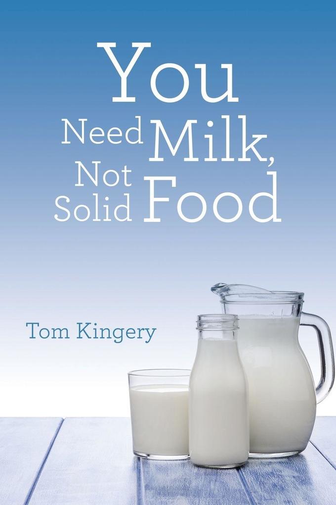 You Need Milk Not Solid Food