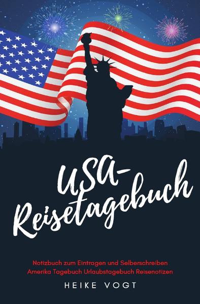 Image of USA-Reisetagebuch Notizbuch zum Eintragen und Selberschreiben Amerika Tagebuch Urlaubstagebuch Reise