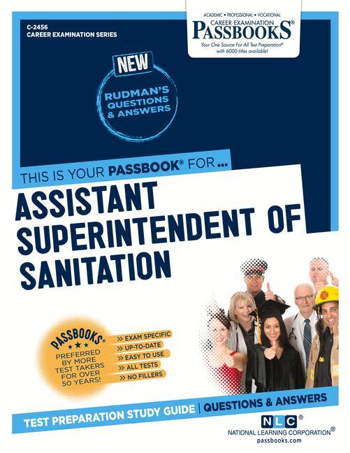 Assistant Superintendent of Sanitation (C-2456): Passbooks Study Guide Volume 2456