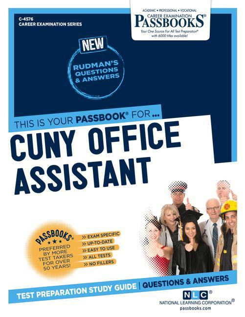 CUNY Office Assistant (C-4576): Passbooks Study Guide Volume 4576