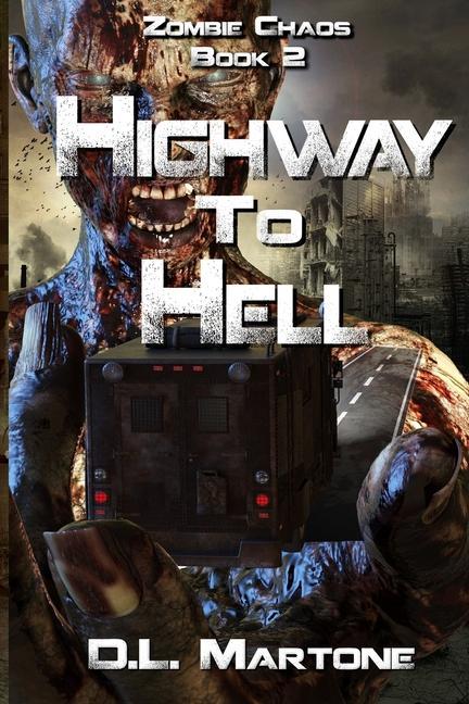 Highway to Hell: A Post-Apocalyptic Zombie Adventure Series