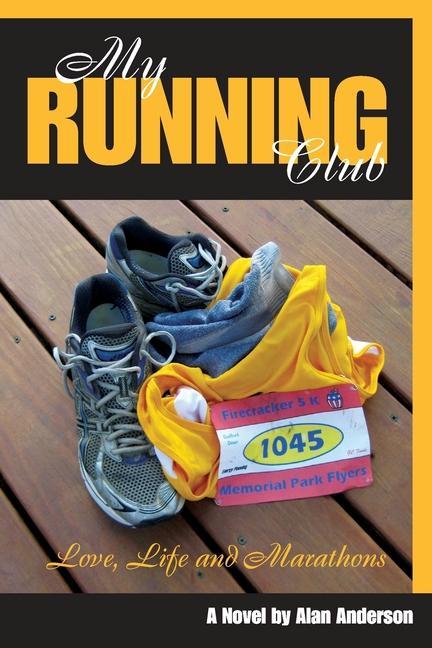 My Running Club: A Novel of Love Life and Marathons