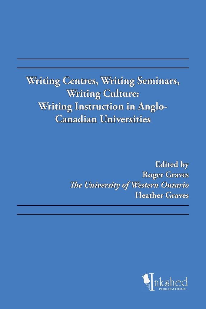 Writing Centres Writing Seminars Writing Culture