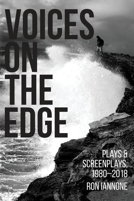 Voices on the Edge: Plays & Screenplays 1980-2018