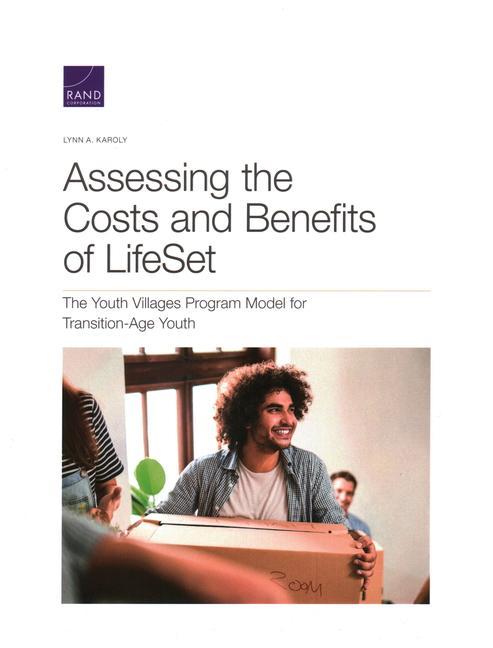 Assessing the Costs and Benefits of LifeSet the Youth Villages Program Model for Transition-Age Youth