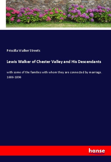 Lewis Walker of Chester Valley and His Descendants