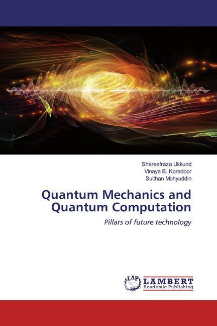 Quantum Mechanics and Quantum Computation